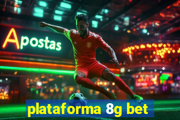 plataforma 8g bet